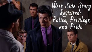 West Side Story Revisited Police Privilege and Pride Video essay [upl. by Nylrem]