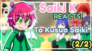 Saiki K Reacts to Kusuo Saiki 22 TDLOSK POWER REVEAL [upl. by Columbine217]