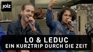 Lo amp Leduc  Ein Kurztrip durch die Zeit [upl. by Ardnaxila]