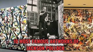 10 Most Influential Paintings by Jackson Pollock  The Art of Action Painting [upl. by Nitnerb]