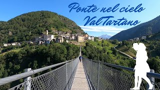 Ponte nel cielo  Bridge in the sky Val Tartano  The walks  Le passeggiate di Rossella e Umberto [upl. by Edrock964]