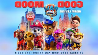 PAW Patrol The Movie 2021  quotAdam Levine – Good Mood – Lyric Videoquot  Paramount Pictures IN RE [upl. by Waldemar]