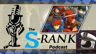 How Iconic is FE7  The SRank Podcast A Fire Emblem Live Show  Episode 8 ft CaptainAstronaut [upl. by Aynwad698]