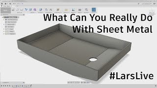 Fusion 360 — What can you really do with the Sheet Metal — LarsLive 85 [upl. by Cuthbert]