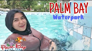 Kolam Renang Palm Bay Waterpark  Bunda Keisha [upl. by Attenad]