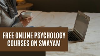 Free Online Psychology Courses on SWAYAM Psychologycourses afterclass12 psychologyinindia [upl. by Enovaj691]