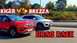 DRAG RACE Kiger turbo vs Brezza 15  Maruti Owner इस video से दूर रहे 🙏😂 kings5296 [upl. by Dow416]