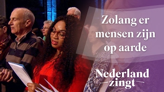 Nederland Zingt Zolang er mensen zijn op aarde [upl. by Edmunda]