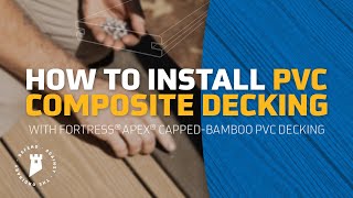 How to Install PVC Composite Decking  Fortress Apex Decking [upl. by Nylasej]