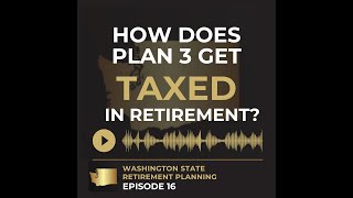 EP 16  How does plan 3 get taxed in retirement [upl. by Pedro35]