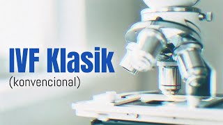 IVF klasik konvencional [upl. by Nosyarg]