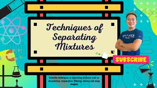 Science 6Quarter 1 Techniques in Separating Mixtures  Ways of Separating Mixtures [upl. by Fennessy]