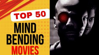 🎬 50 MustSee Mind Bending Movies 🧠🤯 [upl. by Wu53]