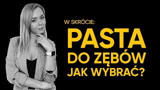 Jak wybrać pastę do zębów ✅ [upl. by Artsa]