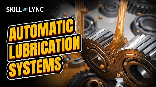 Automatic Lubrication Systems  SkillLync [upl. by Cassell214]