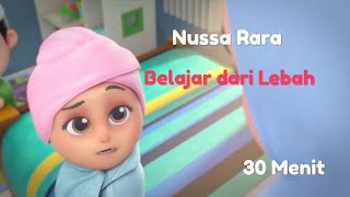 Nussa Rara Belajar 30 Menit  Belajar Dari Lebah [upl. by Normie845]