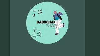 Babuchak Vlog is live [upl. by Teddi709]