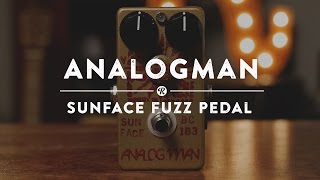 AnalogMan Sunface Fuzz Pedal  Reverb Demo Video [upl. by Esenwahs]