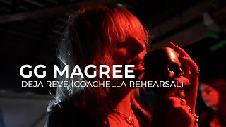 GG Magree  Deja Reve Coachella Rehearsal [upl. by Sherman]