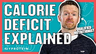 How To Calculate A Calorie Deficit For Weight Loss  Nutritionist Explains  Myprotein [upl. by Arihsak]