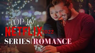 10 Meilleures séries NETFLIX Romantique 2022 [upl. by Guenzi]