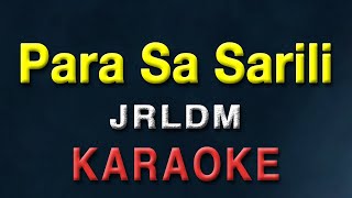 Para Sa Sarili  JRLDM  KARAOKE [upl. by Denie]