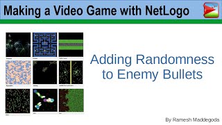 17 NetLogo Tutorial  Agent Based Model to Make a Video Game  Adding Randomness to Enemy Bullets [upl. by Heyde]