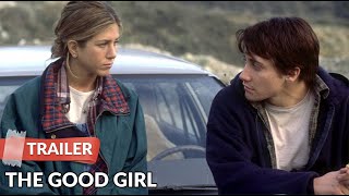 The Good Girl 2002 Trailer  Jennifer Aniston  Jake Gyllenhaal [upl. by Rundgren]