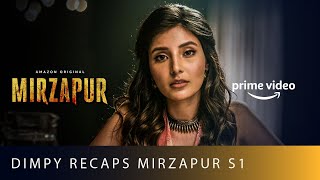 Dimpy Recaps Mirzapur S1  Harshita Shekhar Gaur  Amazon Original  Oct 23 [upl. by Nomelc]