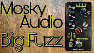 Mosky Audio Big Fuzz just how massive IS this multiMuff [upl. by Leno70]