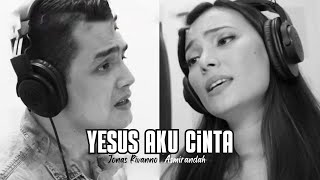 Yesus aku cinta  Asmirandah amp Jonas Rivanno Official Music Video  Lagu Rohani [upl. by Frager]