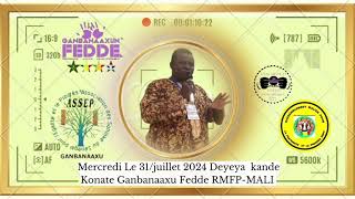 Mercredi Le 31juillet 2024 Deyeya kande Konate Ganbanaaxu Fedde RMFPMALI [upl. by Lubba]