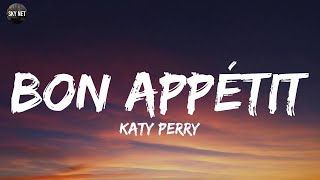 Katy Perry  Bon appétit Lyrics [upl. by Otrebogir]