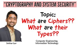 What are Ciphers  What are their types  Cryptography and System Security   English  Hindi [upl. by Julina]