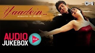 Yaadein Jukebox  Full Album Songs  Hrithik Roshan Kareena Kapoor Anu Malik [upl. by Cacia836]