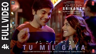 SRIKANTH TU MIL GAYA FULL VIDEO RAJKUMMAR RAO ALAYA  JUBIN NAUTIYALTULSI KTANISHK BHUSHAN K [upl. by Durstin]