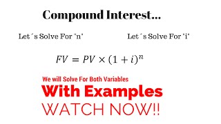 Compound Interest Solve for N and Solve for interest Rate [upl. by Reichert261]