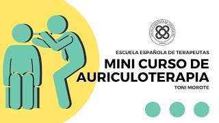 Curso de Auriculoterapia  Toni Morote  Auriculoterapia en Español [upl. by Ramedlab]