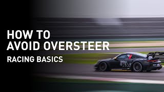 Racing Basics EP 08 — How to Avoid Oversteer [upl. by Deborah321]