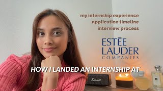 How I Landed A Estée Lauder Companies Internship  My Application amp What I Learnt [upl. by Otes138]