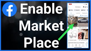 How To Enable Facebook Marketplace [upl. by Raffo]