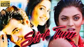 Sirf Tum Full Movie HDSanjay KapoorPriya Gill1080PFacts And Review [upl. by Mixam319]