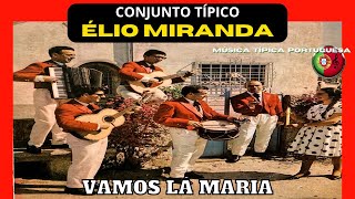 Conjunto Ã‰LIO MIRANDA  Vamos lÃ¡ Maria [upl. by Nahama]