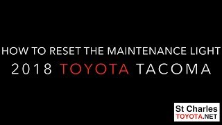 2018 Tacoma Maintenance Reset [upl. by Anua]