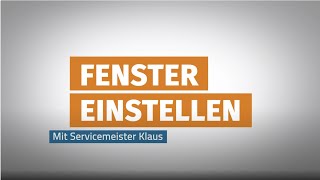 Fenster einstellen  Anleitung vom Profi [upl. by Niatsirt]