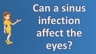 Can a sinus infection affect the eyes   Protect your health  Health Channel [upl. by Rehotsirk]