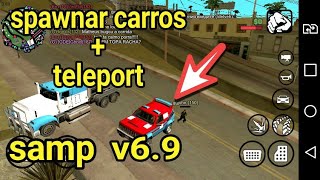 COMO SPAWNAR CARROS  TELEPORTDOWNLOAD NO SAMP v69 ANDROID [upl. by Wallach]