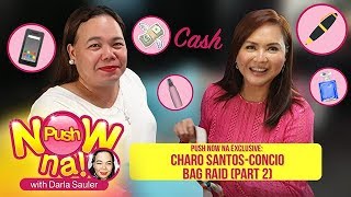 EXCLUSIVE Charo SantosConcio Bag Raid Part 2  Push Now Na [upl. by Awhsoj]