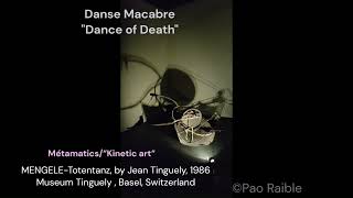 Danse MacabrequotDance of Deathquot MENGELETotentanz Dance of Death by Jean Tinguely  with subtitles [upl. by Yrret]