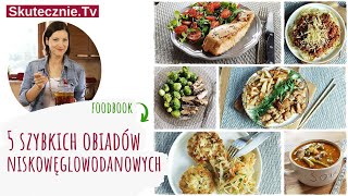 5 szybkich OBIADÓW niskowęglowodanowych Foodbook 022023  SkutecznieTv [upl. by Koch]